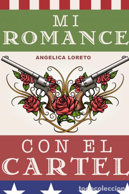 Livres: Mi Romance Con El Cartel - Angelica Loreto