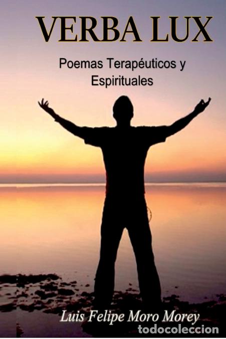 Livres: Verba Lux, Poemas Terap&eacute;uticos y Espirituales - Luis Felipe Moro Morey