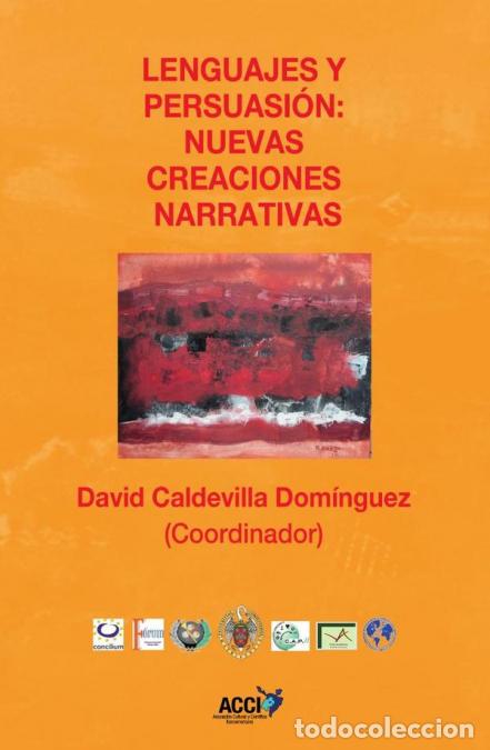Livres: Lenguajes y persuasi&oacute;n: Nuevas creaciones narrativas - David Caldevilla Dom&iacute;nguez
