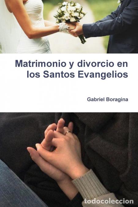 Libros: Matrimonio y divorcio en los Santos Evangelios - Gabriel Boragina