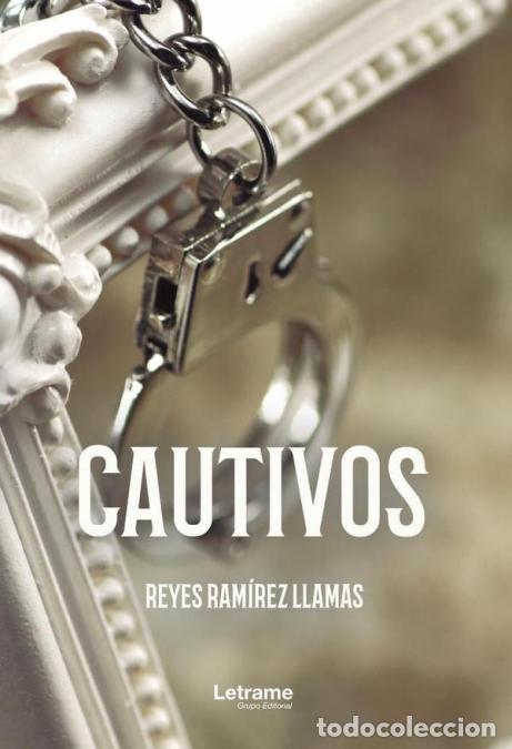 books: Cautivos - Reyes Ram&iacute;rez Llamas