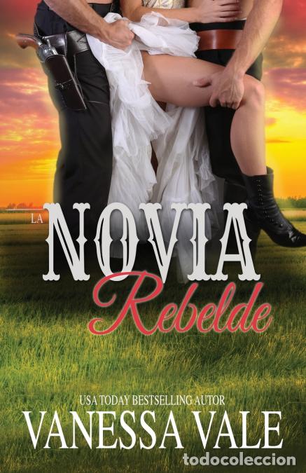 Libri: La Novia Rebelde - Letra grande - Vanessa Vale