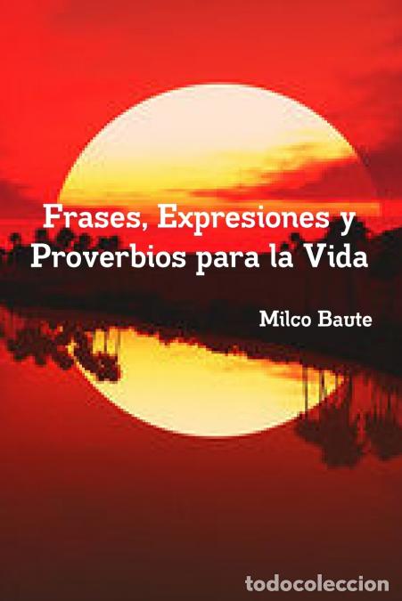 books: Frases, Expresiones y Proverbios para la Vida - Milco Baute