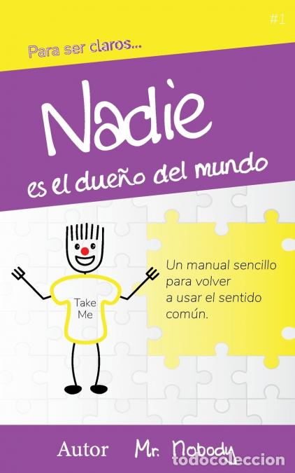 Libri: Nadie es due&ntilde;o del mundo - Rompe la ilusi&oacute;n y recuerda qui&eacute;n eres en realidad - Mr. Nobody