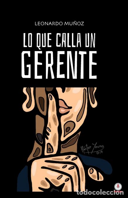 B&uuml;cher: Lo que calla un gerente - Leonardo Mu&ntilde;oz