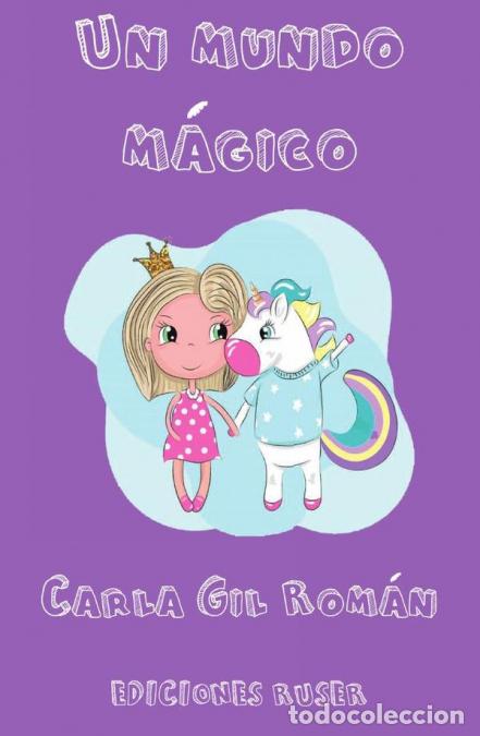 B&uuml;cher: Un mundo m&aacute;gico - Carla Gil Rom&aacute;n