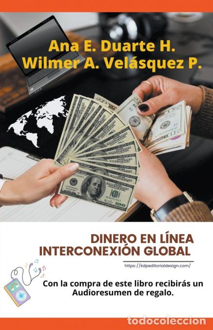 books: Dinero en l&iacute;nea Interconexi&oacute;n Global - Ana Elizabeth Duarte Hernandez,Wilmer Antonio Vel&aacute;squez Peraz
