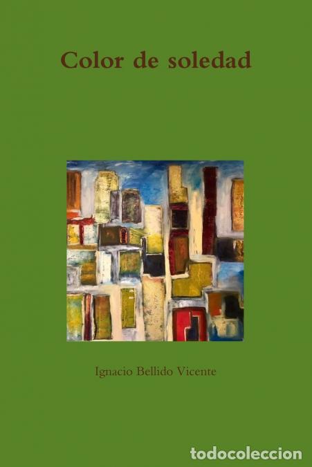 Libri: Color de soledad - Ignacio Bellido Vicente