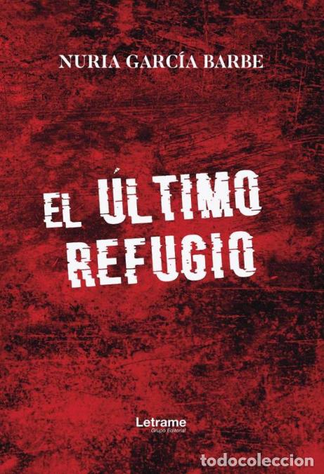 Libros: El &uacute;ltimo refugio - Nuria Garc&iacute;a Barbe - Foto 1