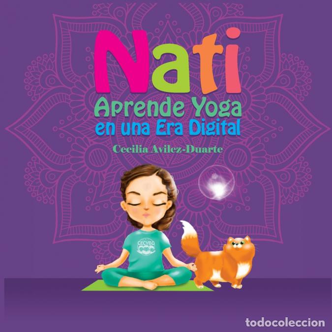 B&uuml;cher: Nati Aprende Yoga en una Era Digital - Cecilia Avilez-Duarte