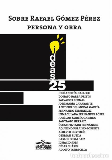 books: Sobre Rafael G&oacute;mez P&eacute;rez, persona y obra ISBN 978-84-17892-44-9 - Jos&eacute; ANDR&Eacute;S-GALLEGO,German RUEDA H