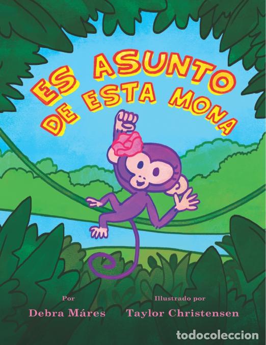 Livros: Es Asunto de Esta Mona - Debra M&aacute;res,Debra M?res