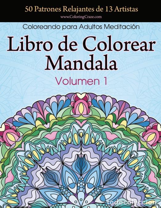 Livros: Libro de Colorear Mandala - 50 Patrones Relajantes de 13 Artistas, Coloreando para Adultos Meditaci&oacute;