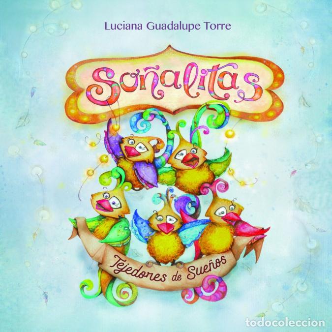Livros: So&ntilde;alitas. Tejedores de Sue&ntilde;os - Luciana Guadalupe Torre