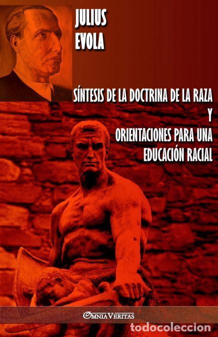 Livros: S&iacute;ntesis de la Doctrina de la Raza y Orientaciones para una educaci&oacute;n racial - Julius Evola