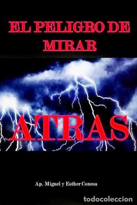 Libri: EL PELIGRO DE MIRAR ATRAS - Miguel y Esther Conesa