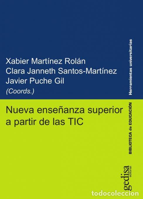 Libri: Nueva ense&ntilde;anza superior a partir de las TIC - Xabier Mart&iacute;nez Rol&aacute;n,Javier Puche Gil,Clara Jenneth