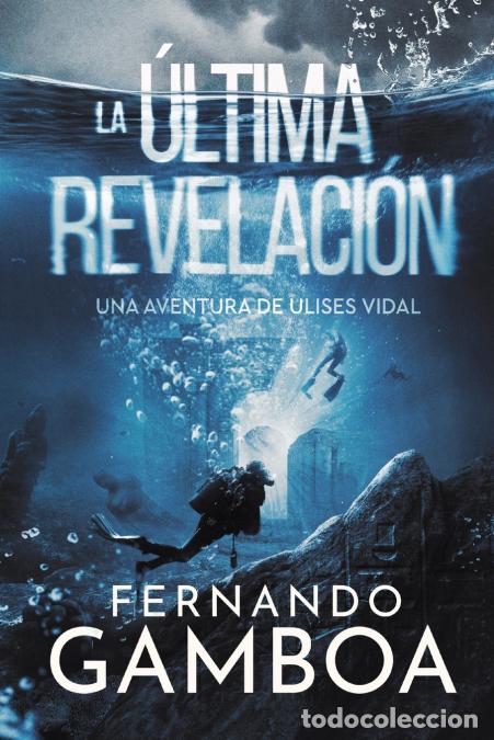 Libri: LA &Uacute;LTIMA REVELACI&Oacute;N - Fernando Gamboa