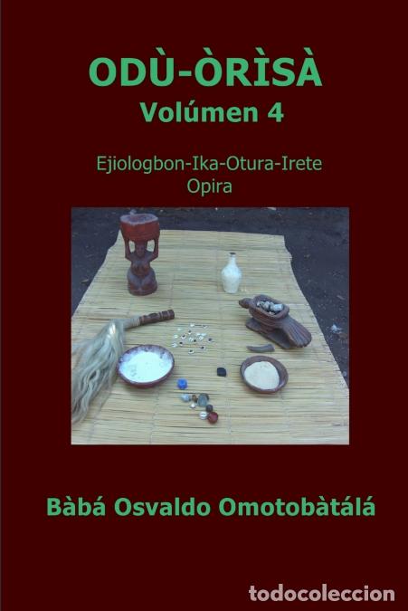 Libri: Odu Orisa - Vol&uacute;men 4 - B&agrave;b&aacute; Osvaldo Omotob&agrave;t&aacute;l&aacute;