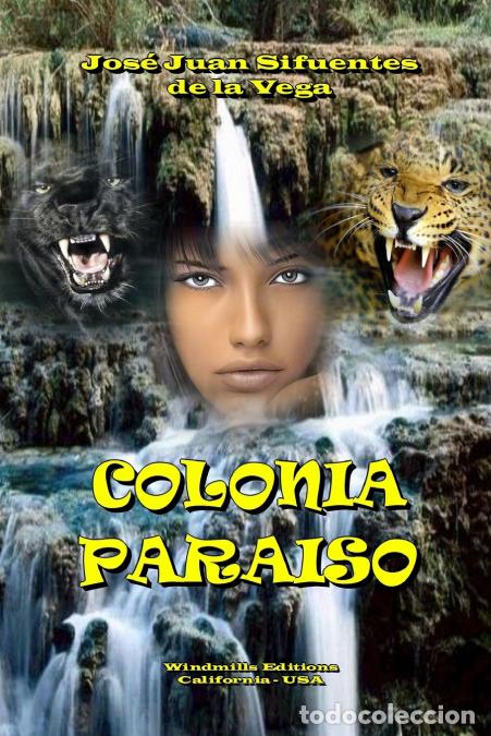 Libri: Colonia Paraiso - Jos&eacute; Juan Sifuentes de la Vega