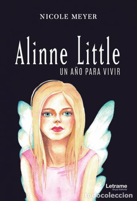 Libri: Alinne Little, un a&ntilde;o para vivir - Nicole Meyer