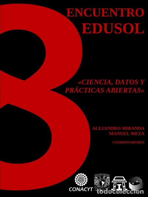 Libri: Actas del Octavo Encuentro EDUSOL - Ciencia, Datos y Pr&aacute;cticas Abiertas - Alejandro Miranda