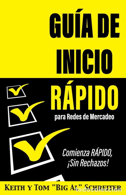 Libri: Gu&iacute;a de Inicio R&aacute;pido para Redes de Mercadeo - Comienza R&Aacute;PIDO, &iexcl;Sin Rechazos! - Keith Schreiter,Tom