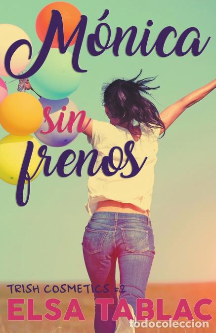 Libri: M&oacute;nica sin frenos - Elsa Tablac