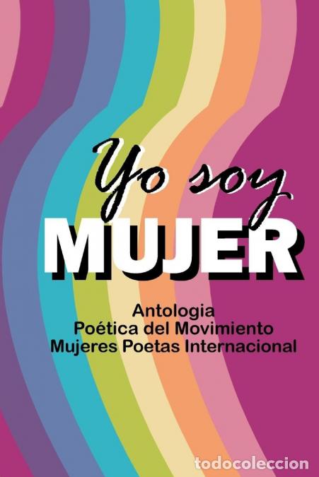 Libri: Antolog&iacute;a Yo soy mujer - Mujeres Poetas Internacional