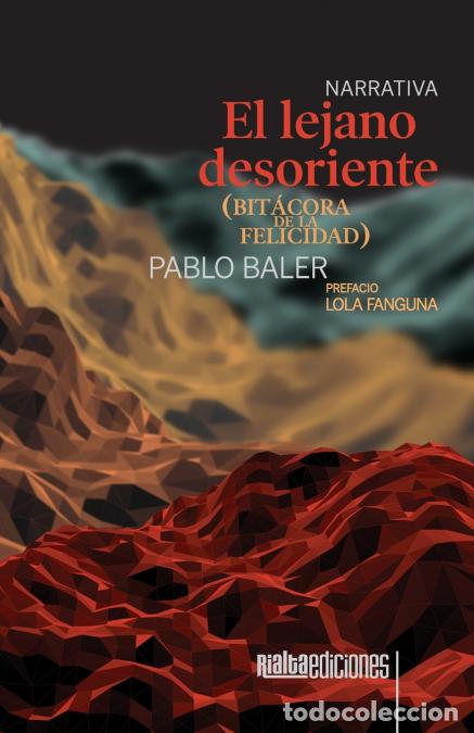 Libri: El lejano desoriente (bit&aacute;cora de la felicidad) - Pablo Baler