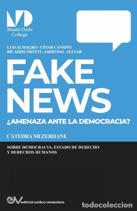 Libri: FAKE NEWS. &iquest;Amenaza para la Democracia? - Luis ALMAGRO,Cesar CANCINO,Ricardo TROTTI