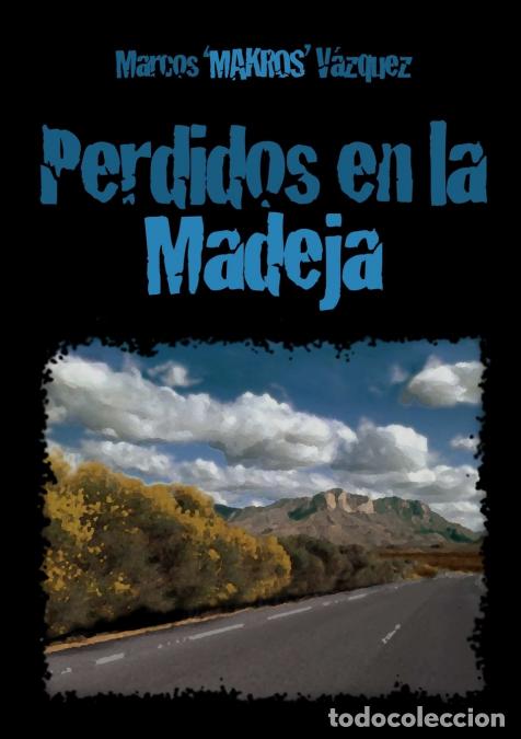Libri: Perdidos en la Madeja - Marcos MAKROS' V&aacute;zquez,Marcos MAKROS? V&aacute;zquez