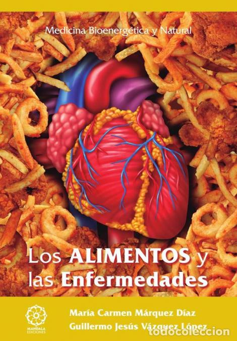 Libri: Los Alimentos y las Enfermedades - Guillermo Jes&uacute;s V&aacute;zquez L&oacute;pez