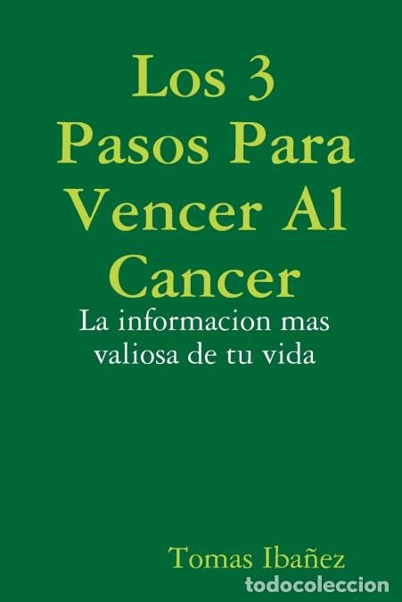 Libri: Los 3 Pasos Para Vencer Al Cancer - Tomas Ibanez