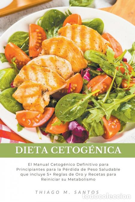 Libri: Dieta Cetog&#233;nica - El Manual Cetog&#233;nico Definitivo para Principiantes para la P&#233;rdida