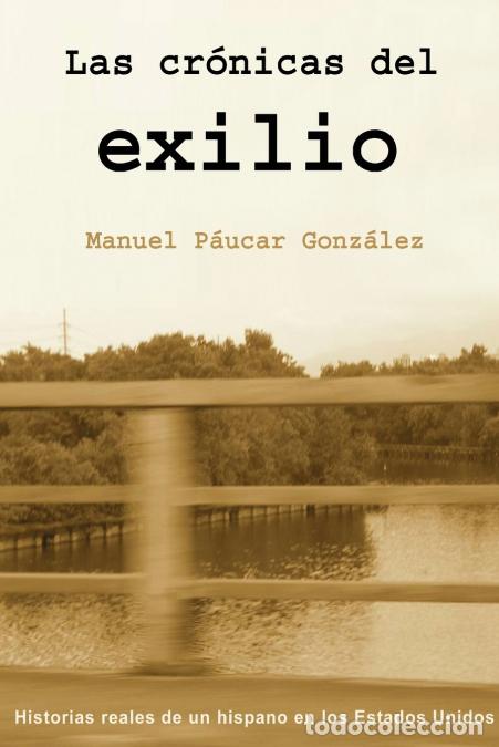 Libri: Las cr&oacute;nicas del exilio - Manuel P&aacute;ucar Gonz&aacute;lez