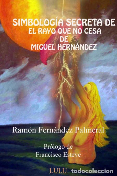 Libri: Simbolog&iacute;a secreta de El rayo que no cesa - Ramon Fernandez Palmeral