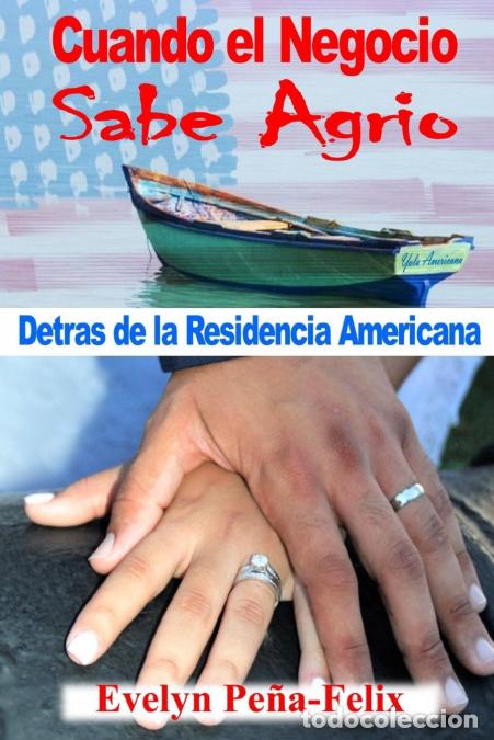 Libros: Cuando El Negocio Sabe Agrio - Evelyn Pena Felix