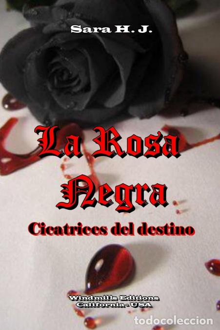 B&uuml;cher: La Rosa Negra - Cicatrices del Destino - Sara HJ.,Sara H. J.