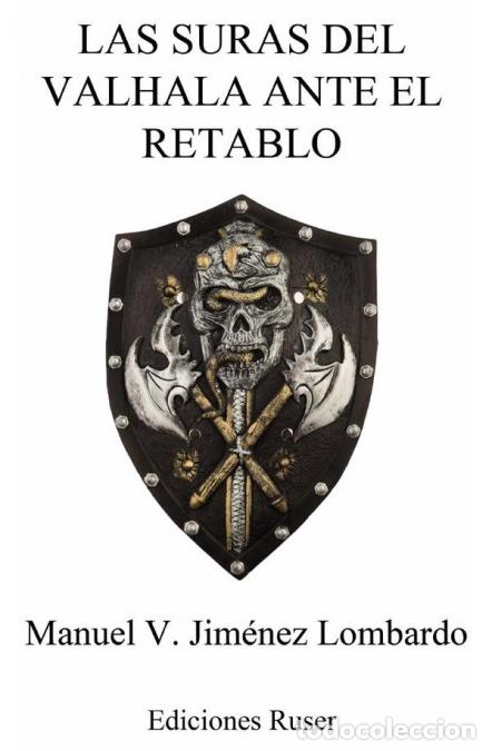 books: Las suras del valhala ante el retablo - Manuel VJim&eacute;nez Lombardo,Daniel Rodr&iacute;guez Castro,Manuel V. J