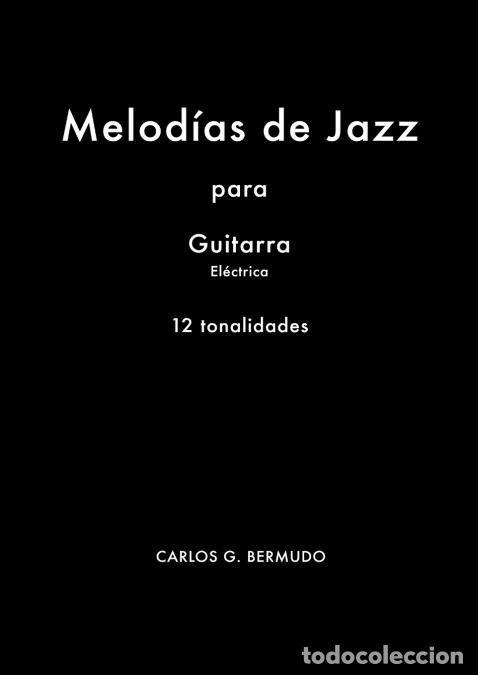 Livres: Melod&iacute;as de Jazz para Guitarra El&eacute;ctrica - Carlos G. Bermudo