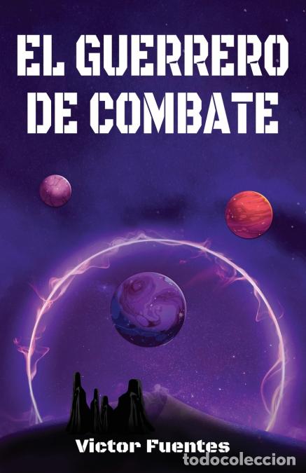 Libri: EL GUERRERO DE COMBATE - V&iacute;ctor Fuentes