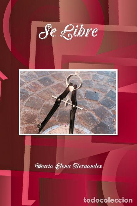 books: Se Libre - Maria Elena Hernandez