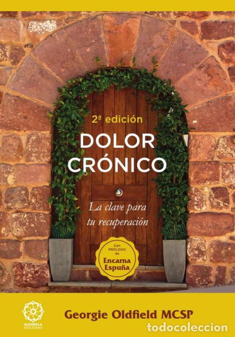 B&uuml;cher: Dolor Cr&oacute;nico - La clave para tu recuperaci&oacute;n - Georgie Oldfield