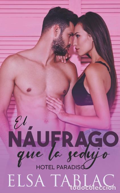 Libri: El n&#225;ufrago que la sedujo - Elsa Tablac