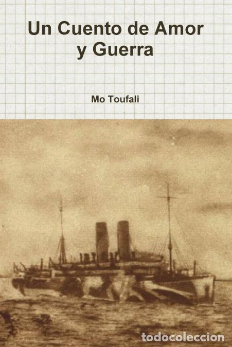 Livres: Un Cuento de Amor y Guerra - Mo Toufali