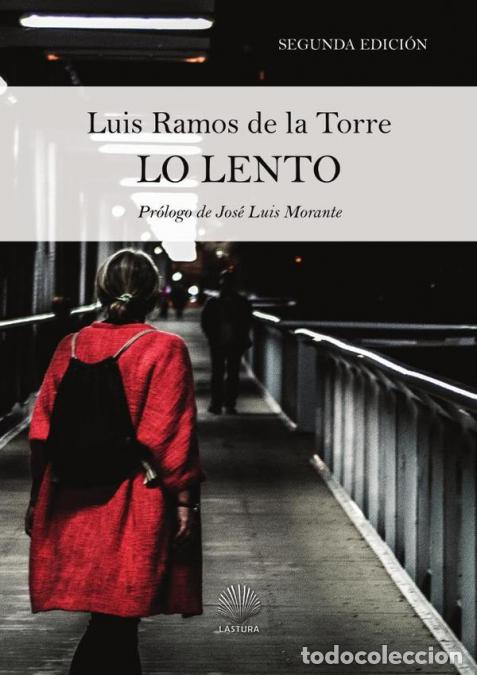 Livros: Lo lento - LUIS RAMOS DE LA TORRE