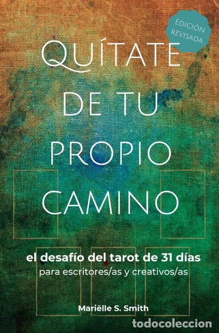 Livres: Qu&iacute;tate de tu propio camino - el desaf&iacute;o del tarot de 31 d&iacute;as para escritores/as y creativos/as - Sm