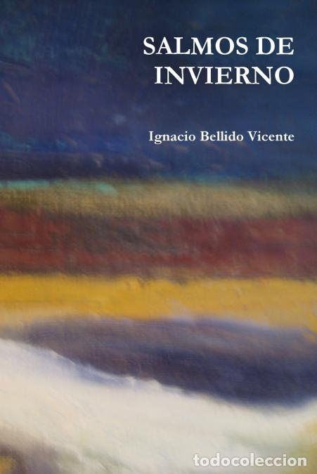 B&uuml;cher: SALMOS DE INVIERNO - Ignacio Bellido Vicente