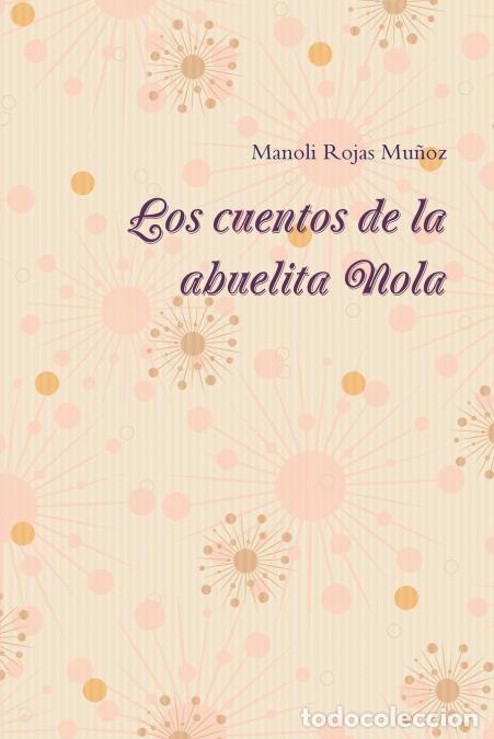 Livres: Los cuentos de la abuelita Nola - Manuela Rojas Mu&ntilde;oz